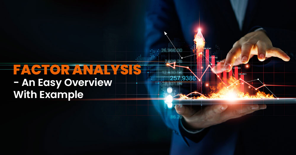 Read more about the article Factor Analysis – An Easy Overview With Example